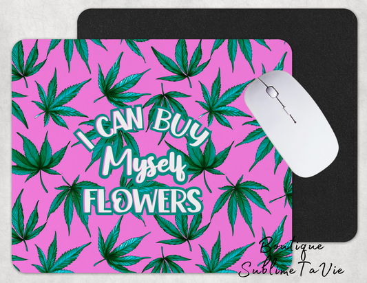 tapis de souris i can buy myself flowers